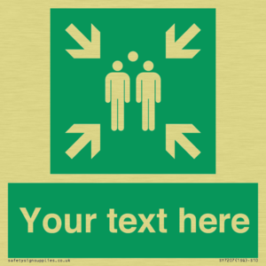 Custom sign safe condition evacuation assembly point